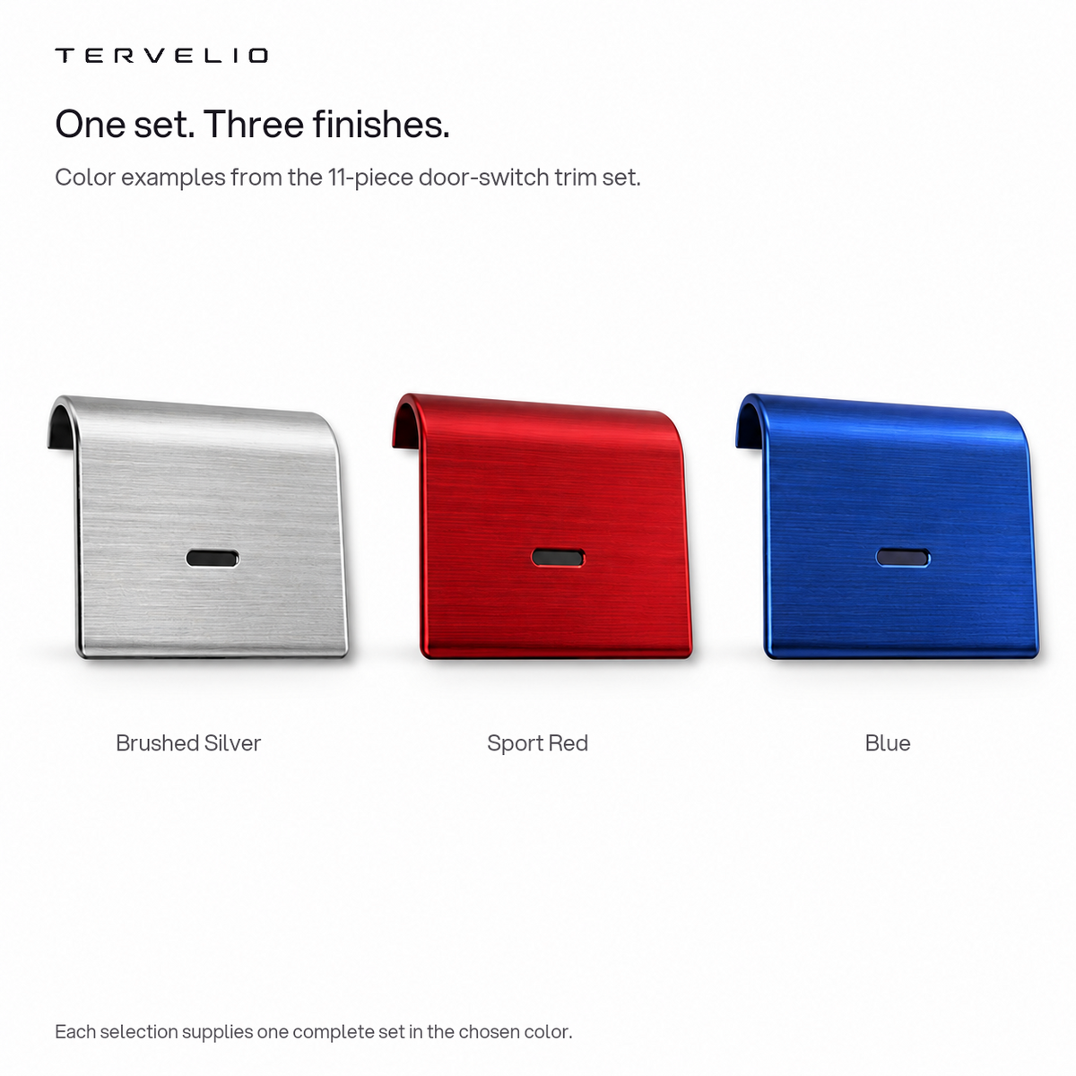 One set. Three finishes. Color examples from the 11-piece door-switch trim set.
